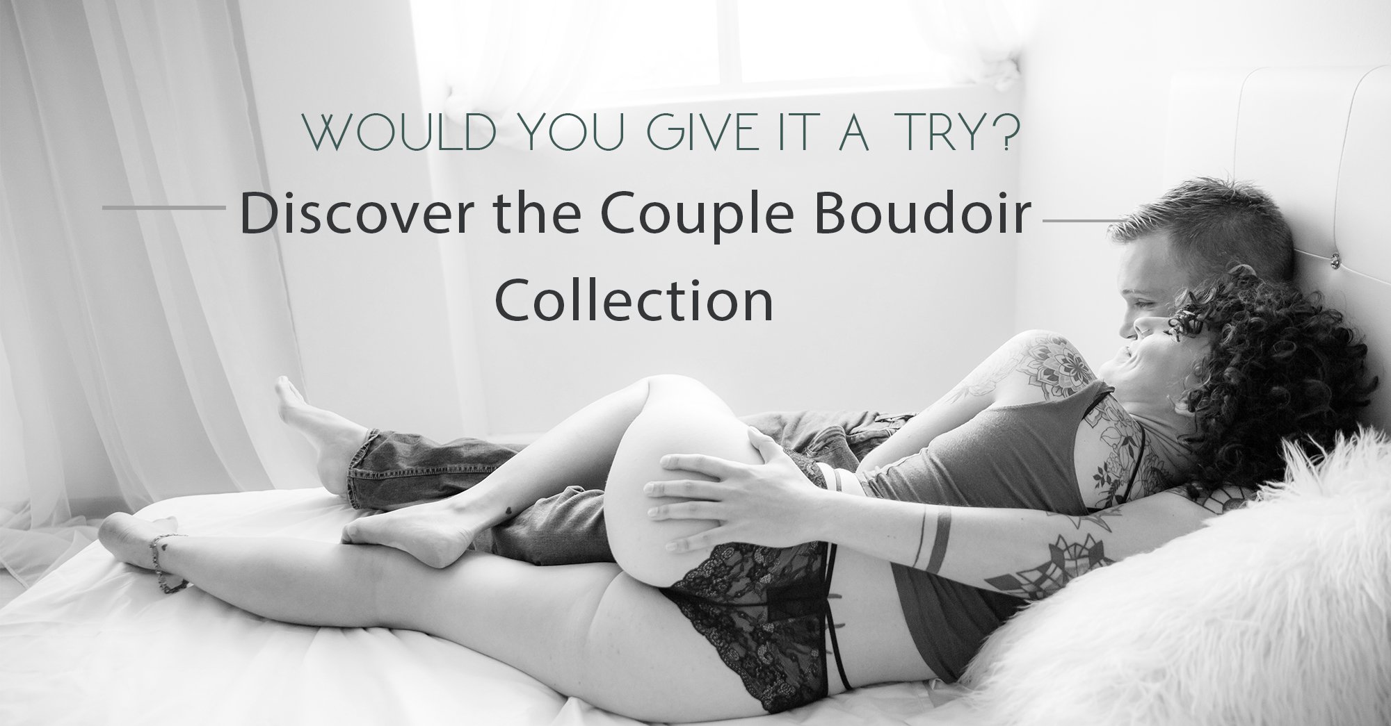 This is BADASS!! Couple Boudoir is the INTHING! (copy)